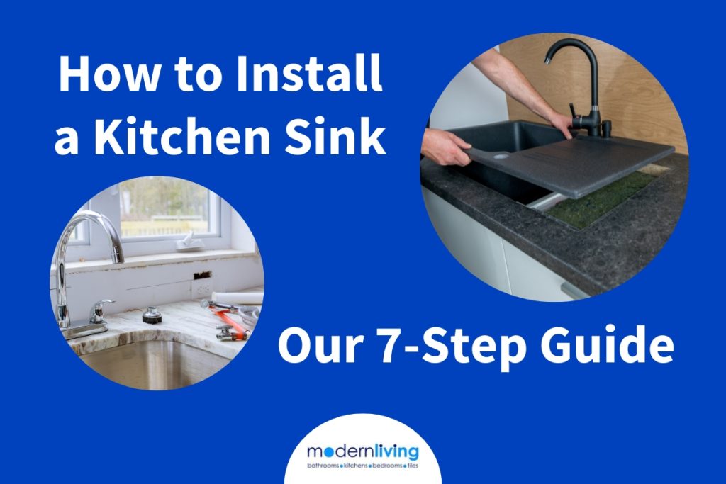 How to Install a Kitchen Sink in 7 Simple Steps Modern Living