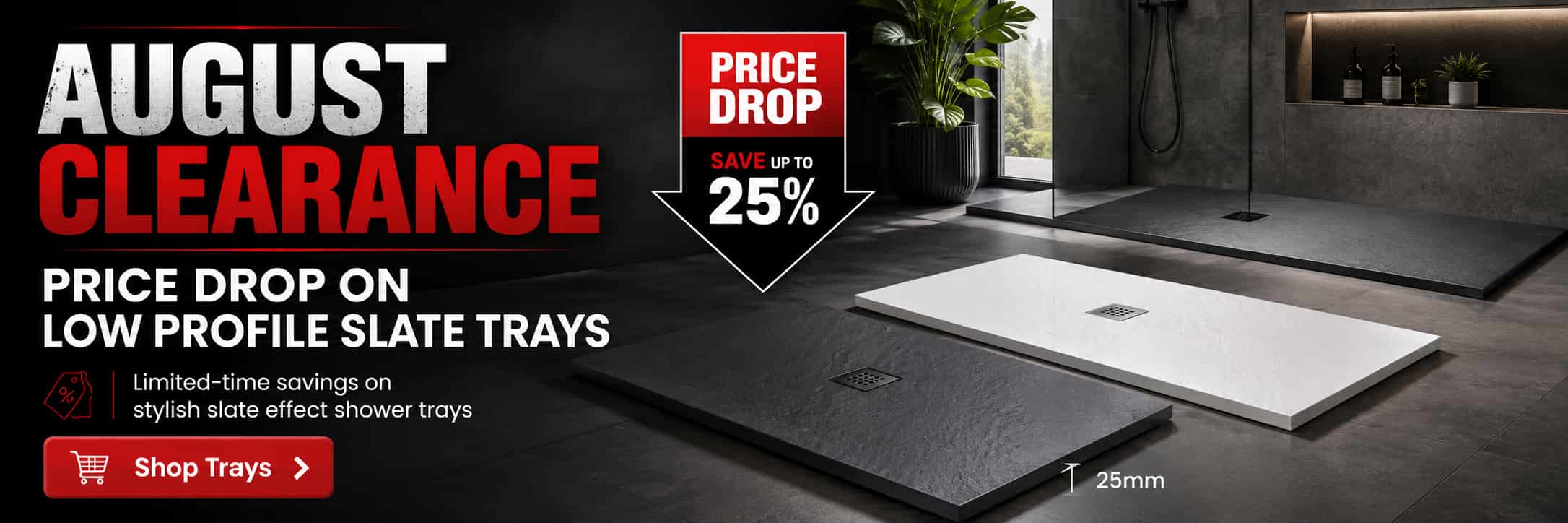 August Clearance - Price Drop on Low Profile Slate Shower Trays